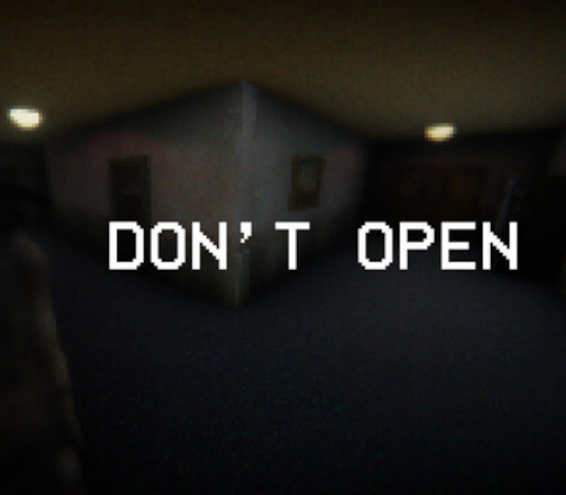 DON'T OPEN