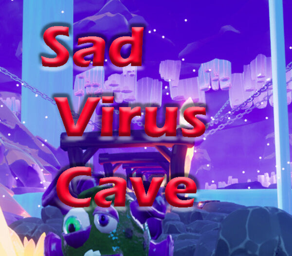 Sad Virus Cave