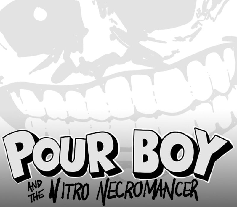Pour Boy and the Nitro Necromancer