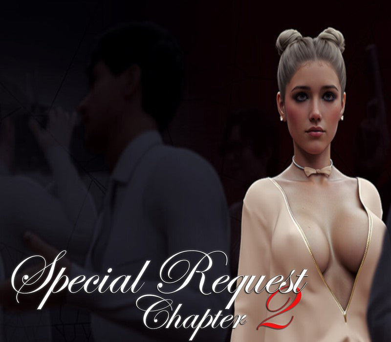 Special Request: Chapter 2