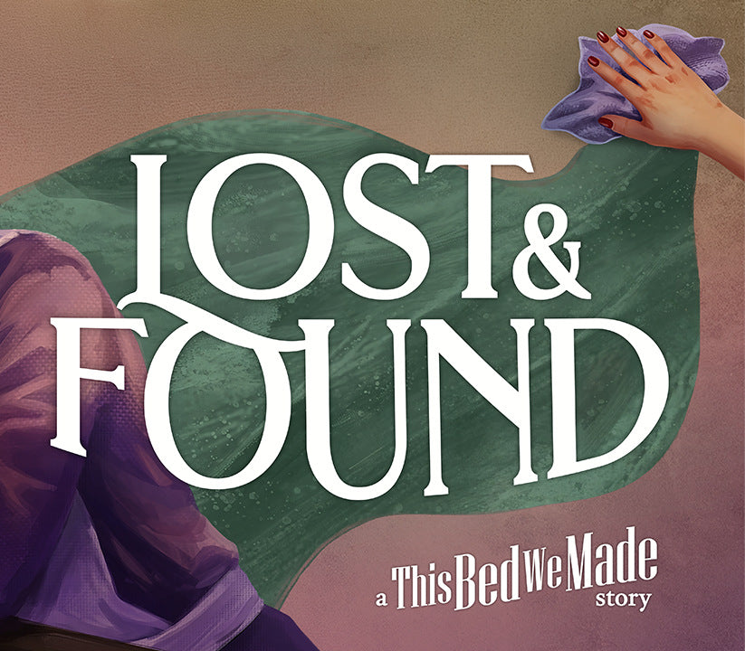 Lost & Found: A This Bed We Made Story