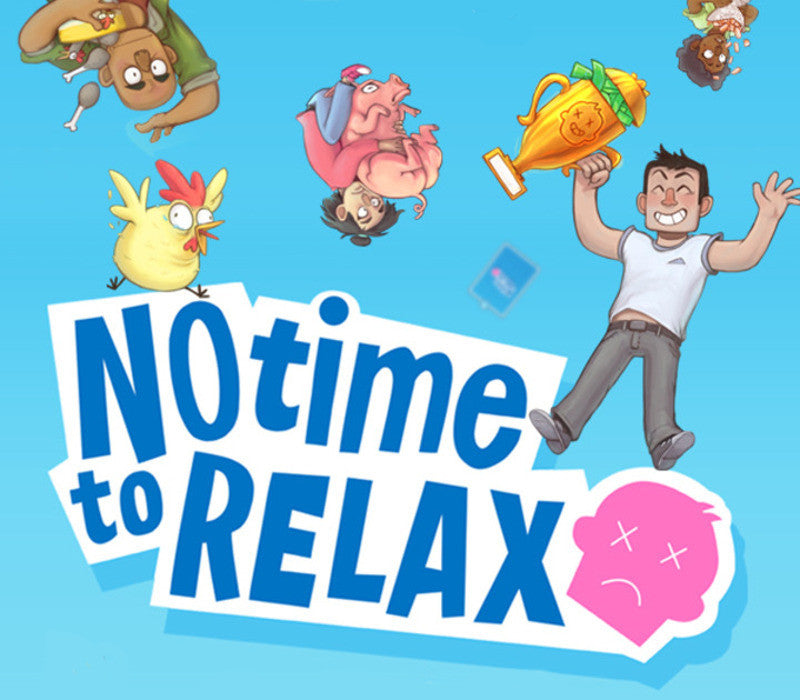 No Time to Relax