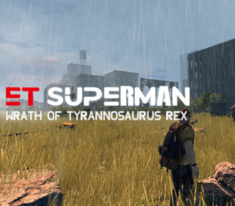 ET Superman: Wrath of Tyrannosaurus Rex