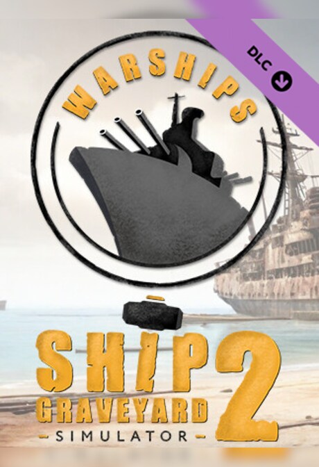 Ship Graveyard Simulator 2 - Warships DLC (PC) - Steam Key - GLOBAL