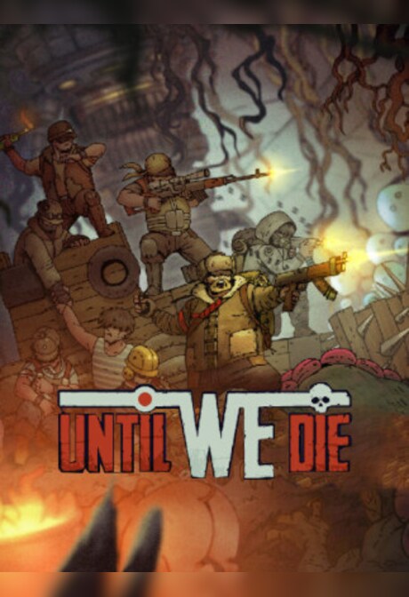 Until We Die (PC) - Steam Gift - GLOBAL