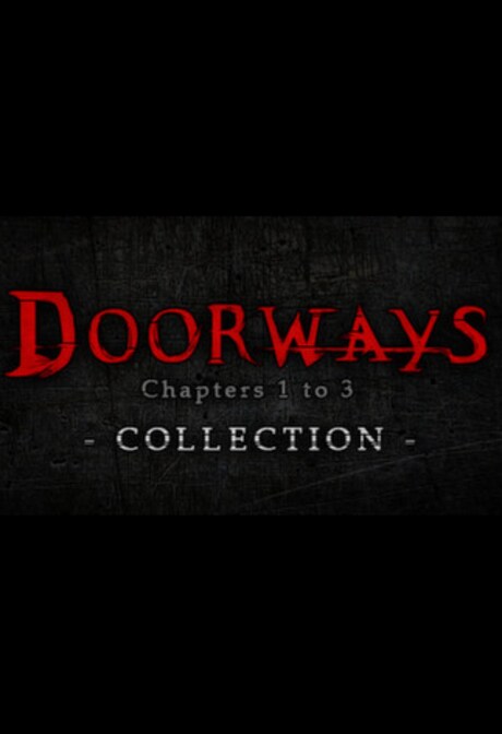 Doorways: Chapters 1 to 3 Collection Steam Key GLOBAL