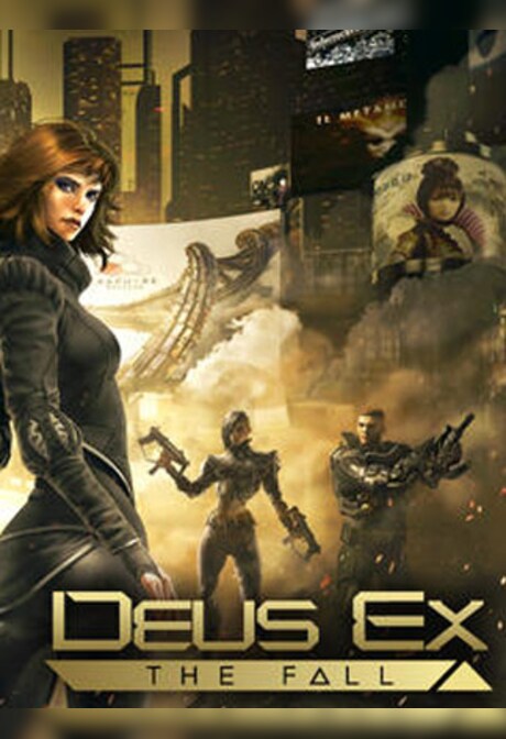 Deus Ex: The Fall Steam Gift GLOBAL