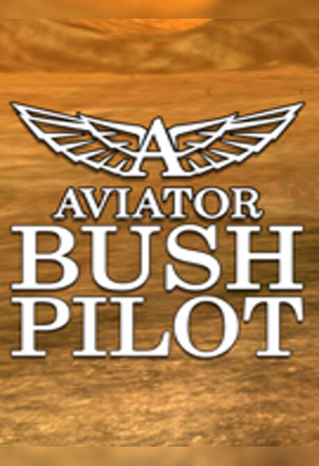 Aviator - Bush Pilot Steam Key GLOBAL
