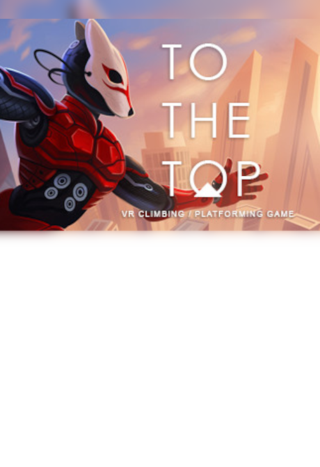 TO THE TOP VR Steam Gift GLOBAL