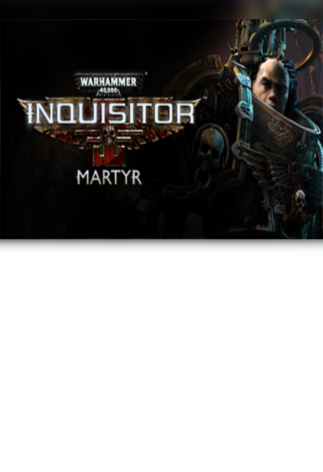 Warhammer 40,000: Inquisitor - Martyr (PC) - Steam Gift - EUROPE