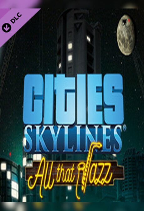 Cities: Skylines - All That Jazz Steam Key CIS