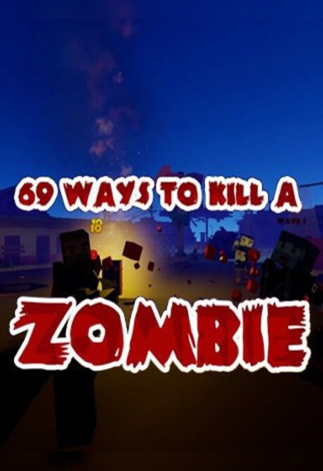 69 Ways to Kill a Zombie VR Steam Key GLOBAL