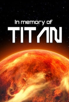 In memory of TITAN Steam Key GLOBAL