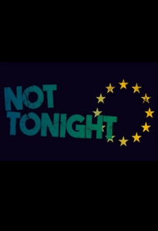 Not Tonight Steam Key GLOBAL