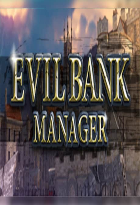Evil Bank Manager Steam Gift GLOBAL