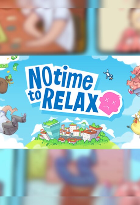 No Time to Relax Steam Key GLOBAL