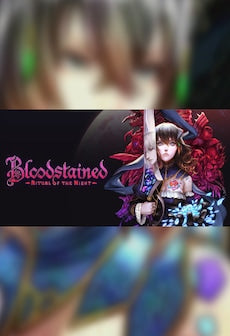 Bloodstained: Ritual of the Night Steam Key CIS