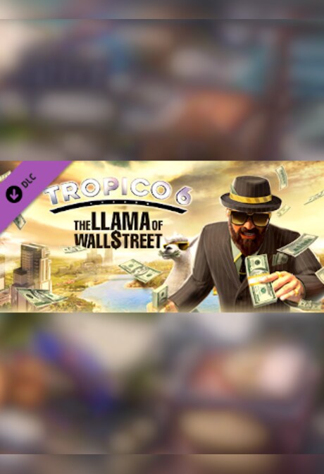 Tropico 6 - The Llama of Wall Street - Steam Gift - GLOBAL