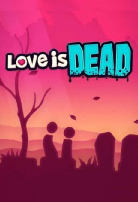 Love is Dead Steam Key GLOBAL