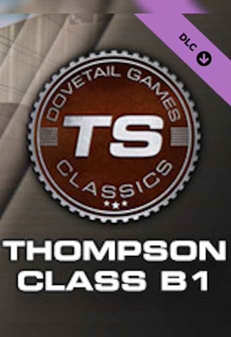 Train Simulator: Thompson Class B1 Loco Steam Key GLOBAL