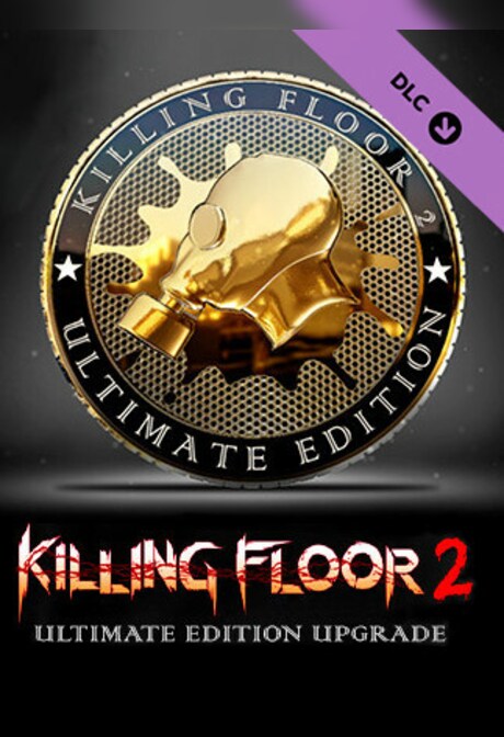Killing Floor 2 - Ultimate Edition Upgrade (PC) - Steam Key - GLOBAL
