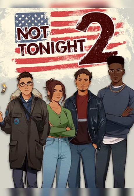 Not Tonight 2 (PC) - Steam Gift - NORTH AMERICA