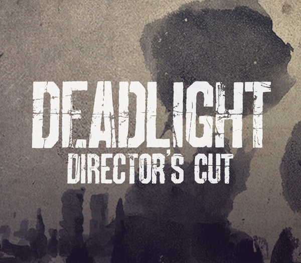 Deadlight: Director's Cut