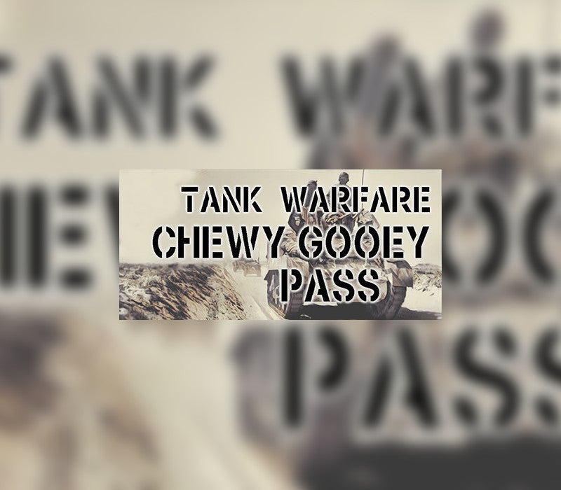 Tank Warfare - Chewy Gooey Pass DLC
