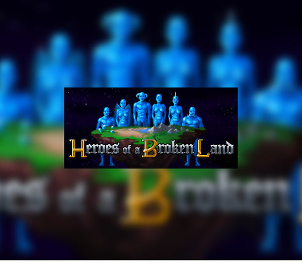 Heroes of a Broken Land