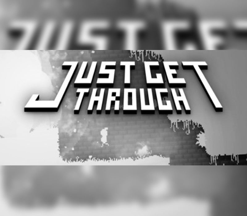 Just Get Through