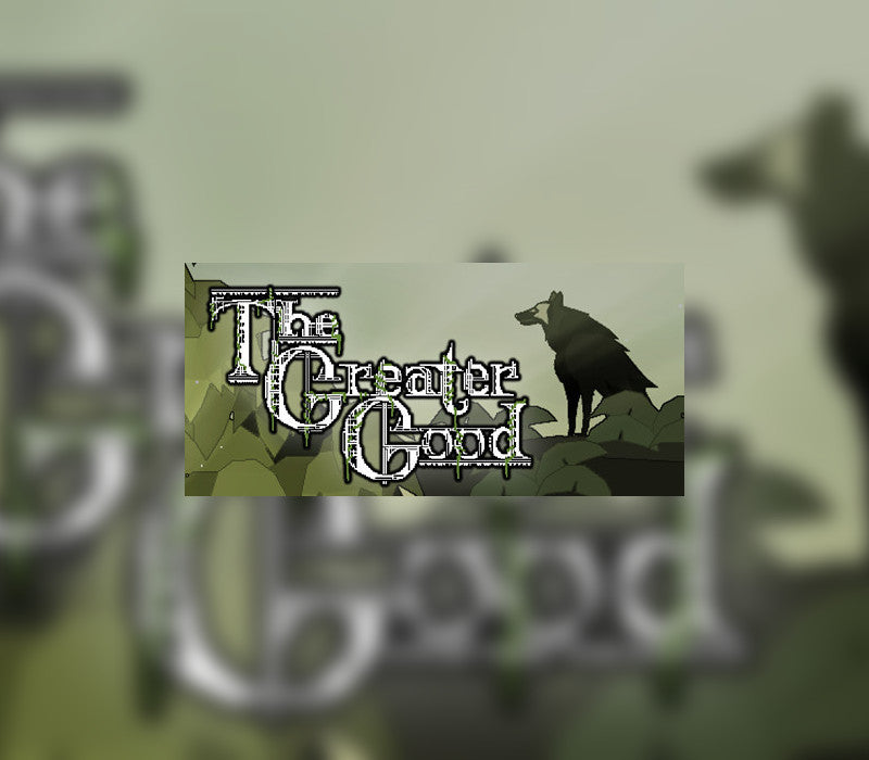 The Greater Good