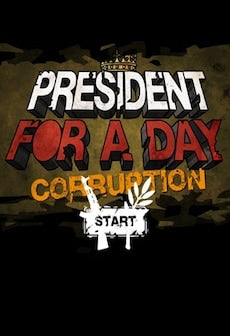 President for a Day - Corruption Steam Key GLOBAL