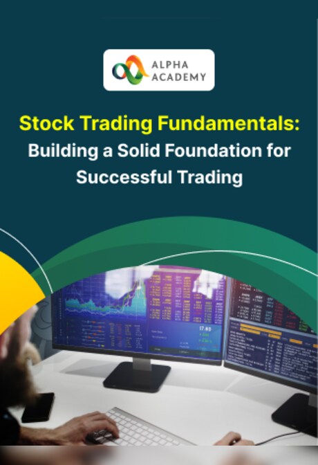 Stock Trading Fundamentals: Building a Solid Foundation for Successful Trading - Alpha Academy