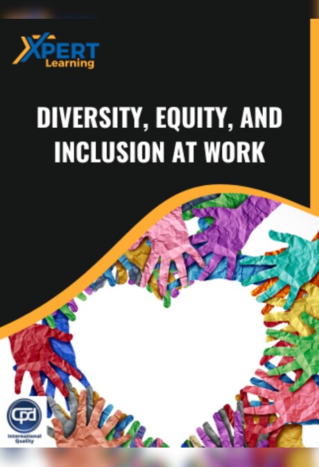 Diversity, Equity, and Inclusion at Work Online Course - Xpertlearning