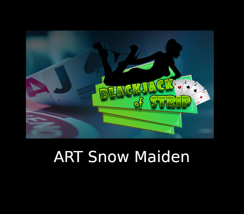 Blackjack of Strip - ART Snow Maiden DLC