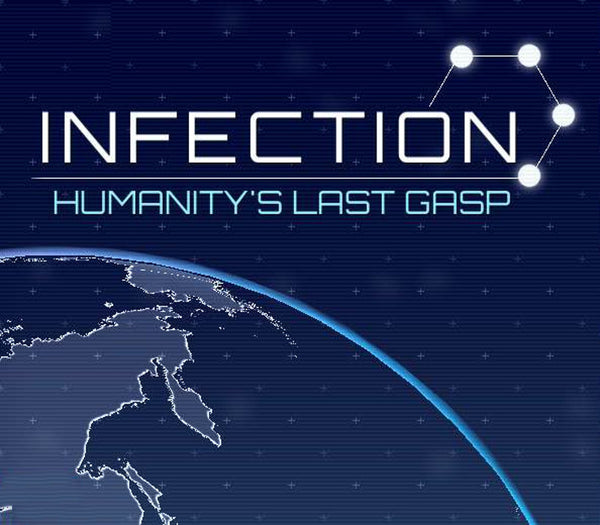 Infection: Humanity's Last Gasp