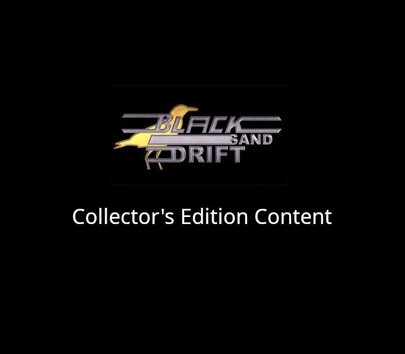 Black Sand Drift - Collector's Edition Content DLC