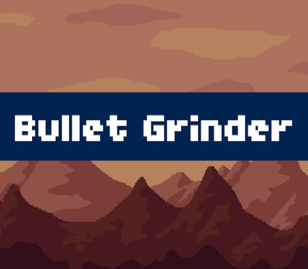 Bullet Grinder