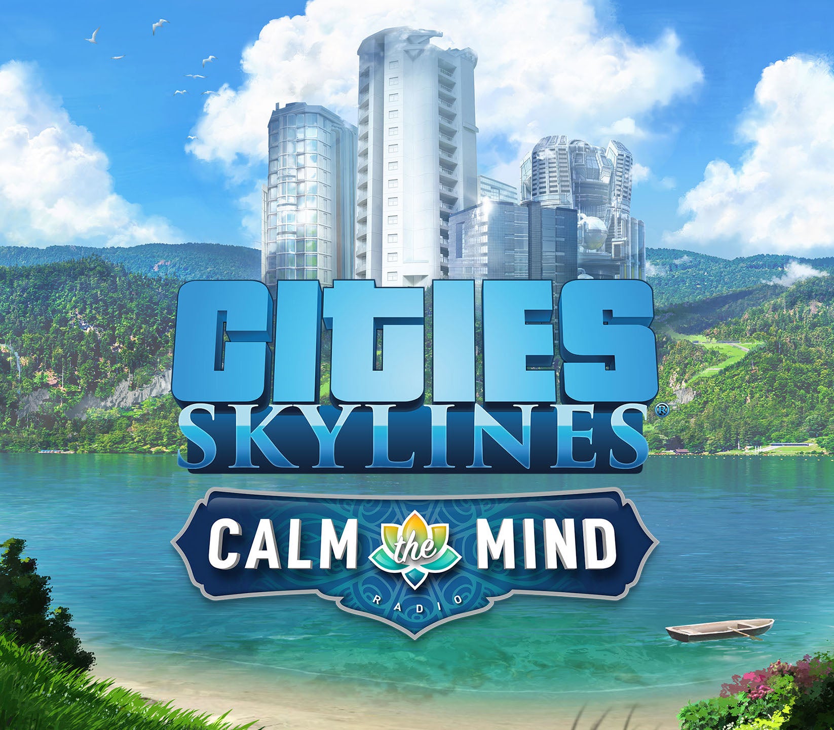 Cities: Skylines - Calm The Mind Radio DLC