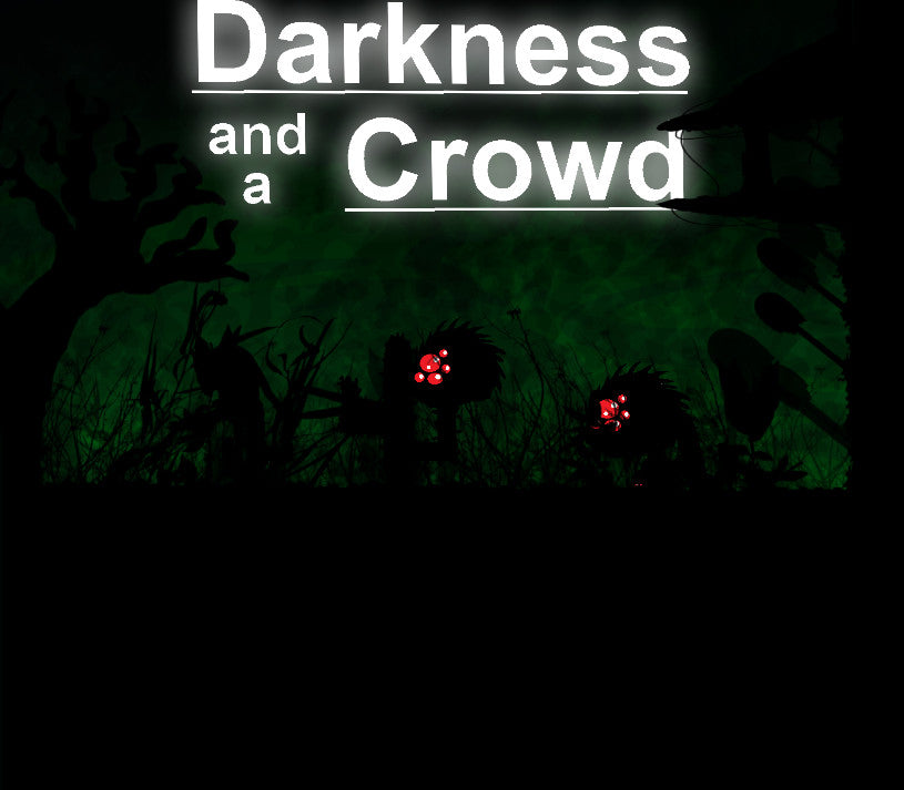 Darkness and a Crowd