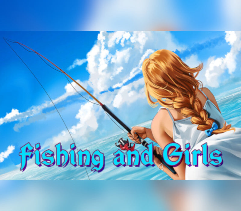 Fishing and Girls