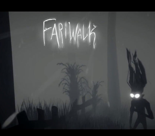 Fariwalk: The Prelude