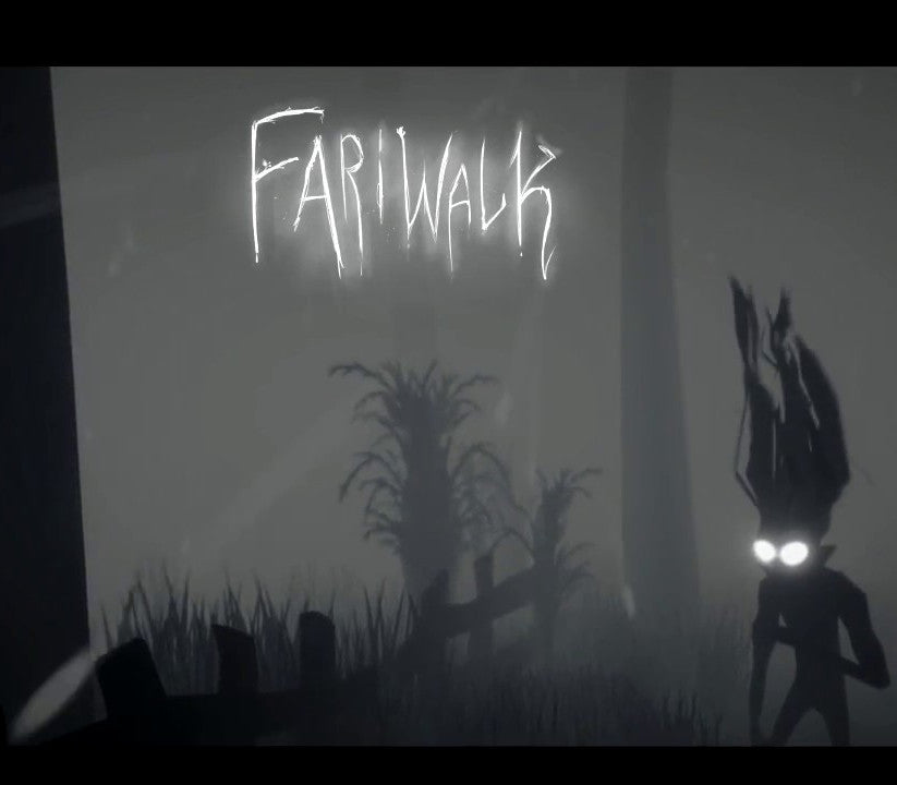Fariwalk: The Prelude