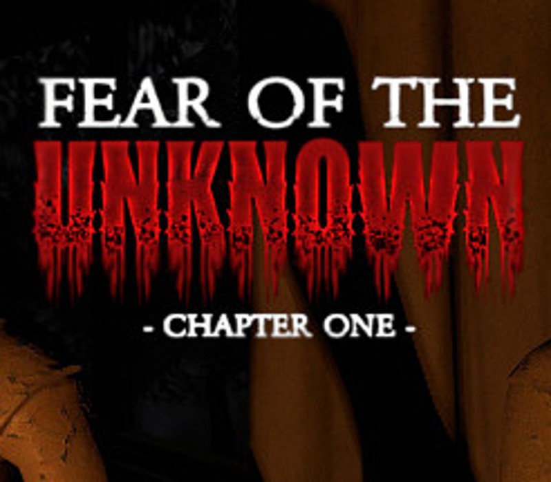 Fear of The Unknown