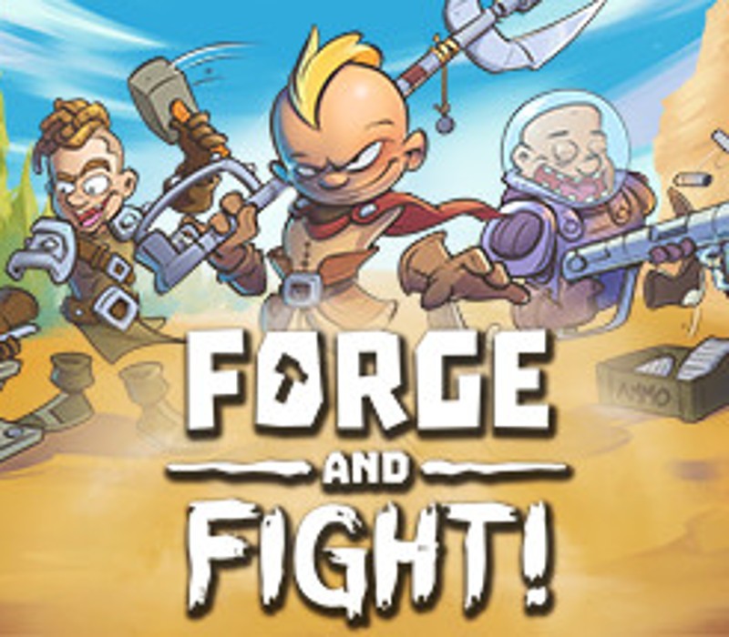 Forge and Fight!