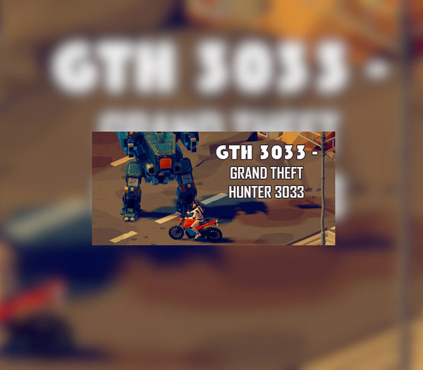 GTH 3033 - Grand Theft Hunter 3033