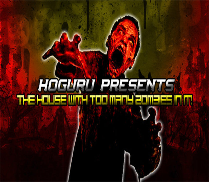 HOGuru Presents: The House With Too Many Zombies In It
