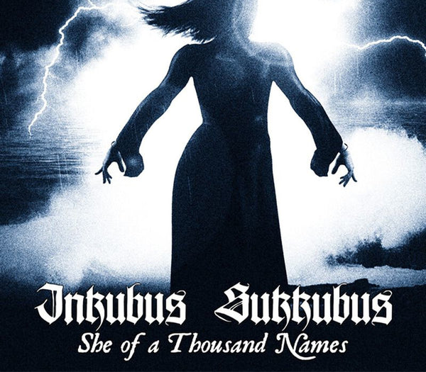 Inkubus Sukkubus - She of a Thousand Names