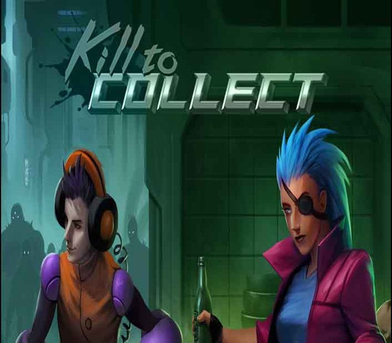 Kill to Collect