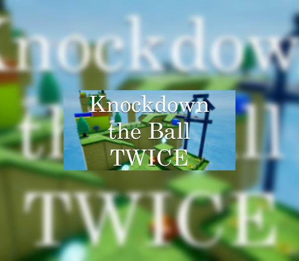 Knockdown the Ball Twice